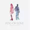 Fog of Love